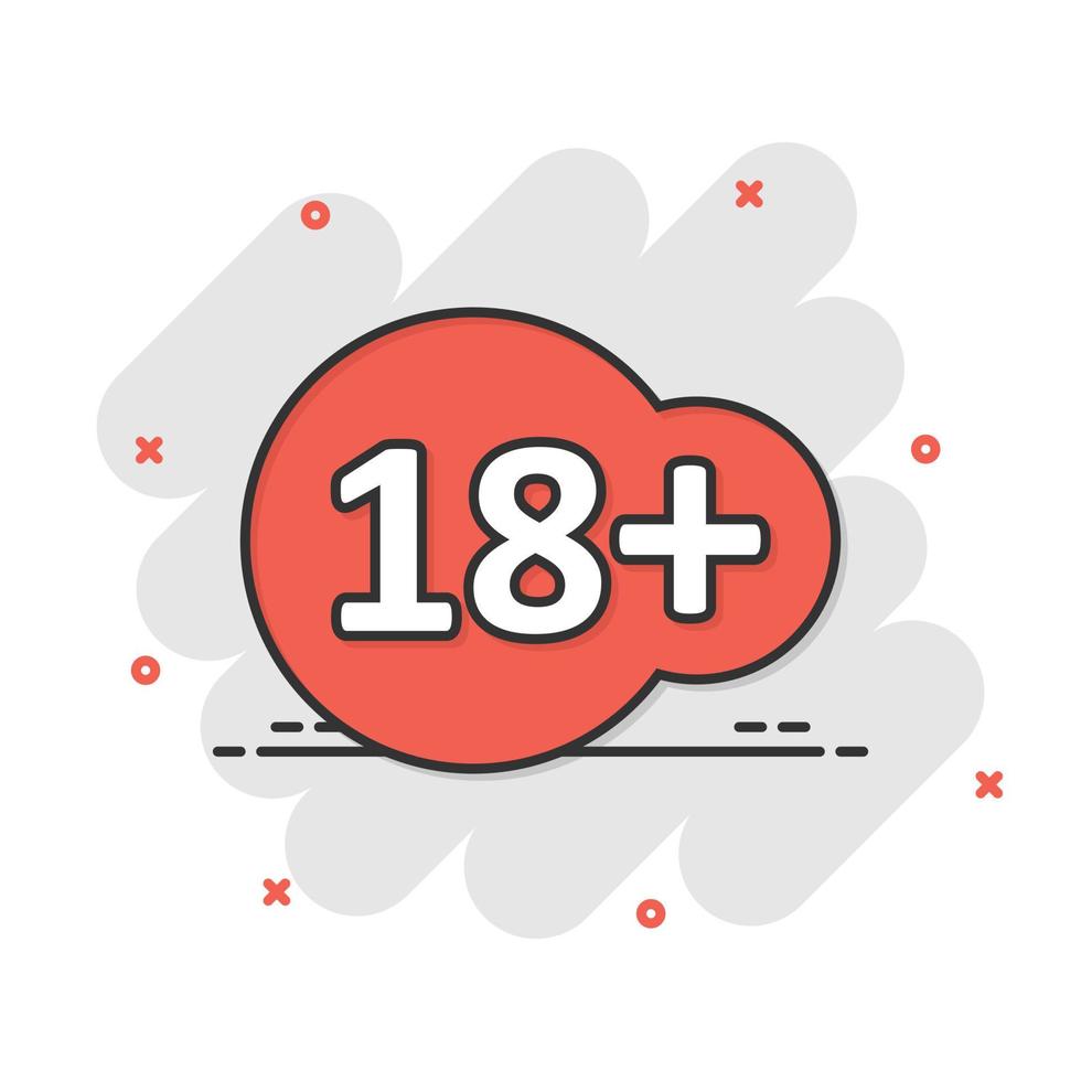 Eighteen plus icon in comic style. 18 cartoon vector illustration on white isolated background. Censored splash effect business concept.
