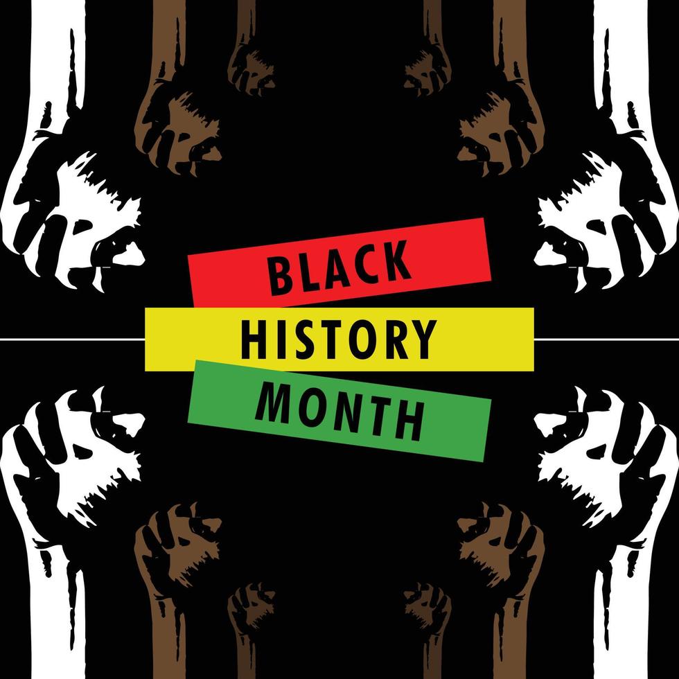 Black History Month A remarkable history of African American History Annually Celebrated United States of America and Canada In February and Great Britain In October vector