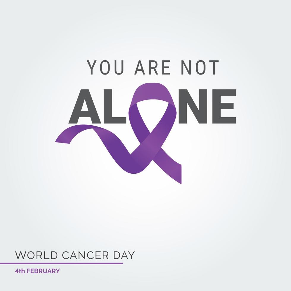 no estás solo tipografía de cinta. 4 de febrero dia mundial contra el cancer vector