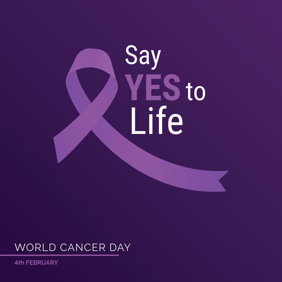 Say Yes to Life Ribbon Typography. 4th February World Cancer Day vector