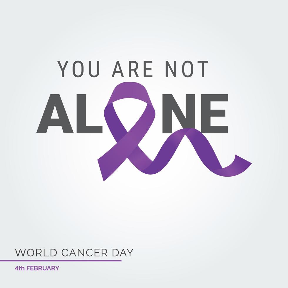 no estás solo tipografía de cinta. 4 de febrero dia mundial contra el cancer vector