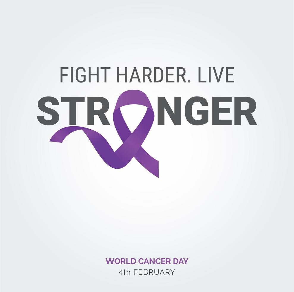 lucha más duro vive una tipografía de cinta más fuerte. 4 de febrero dia mundial contra el cancer vector