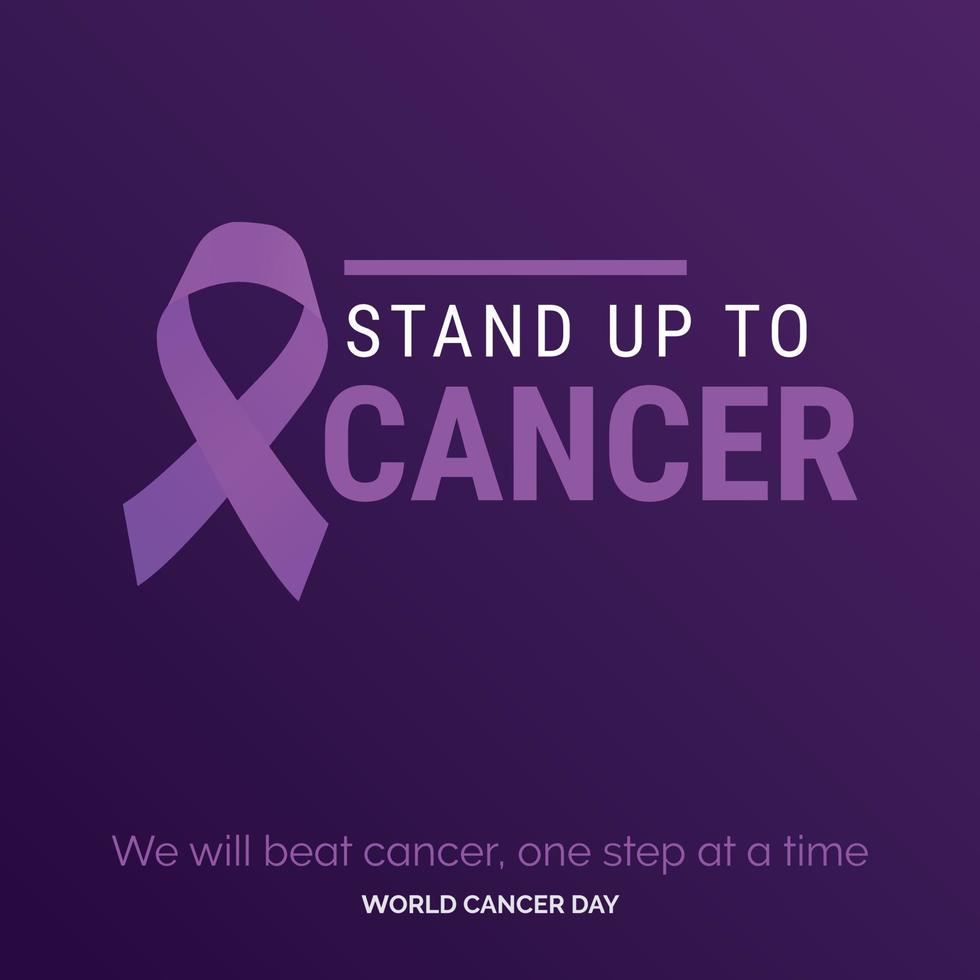 Stand up to cancer Ribbon Typography. We will beat cancer. one step at a time - World Cancer Day vector