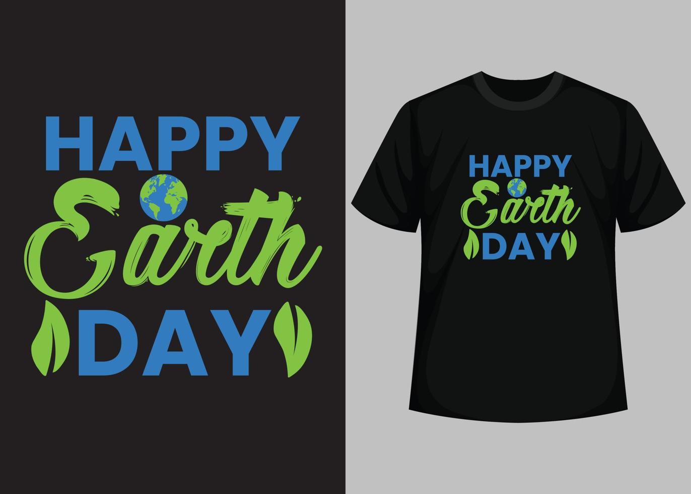 Happy Earth Day T-Shirt Design. Happy Earth Day - Planet earth print graphic design template. Earth day environmental protection. Vector and Illustration Elements for a Printable Products.