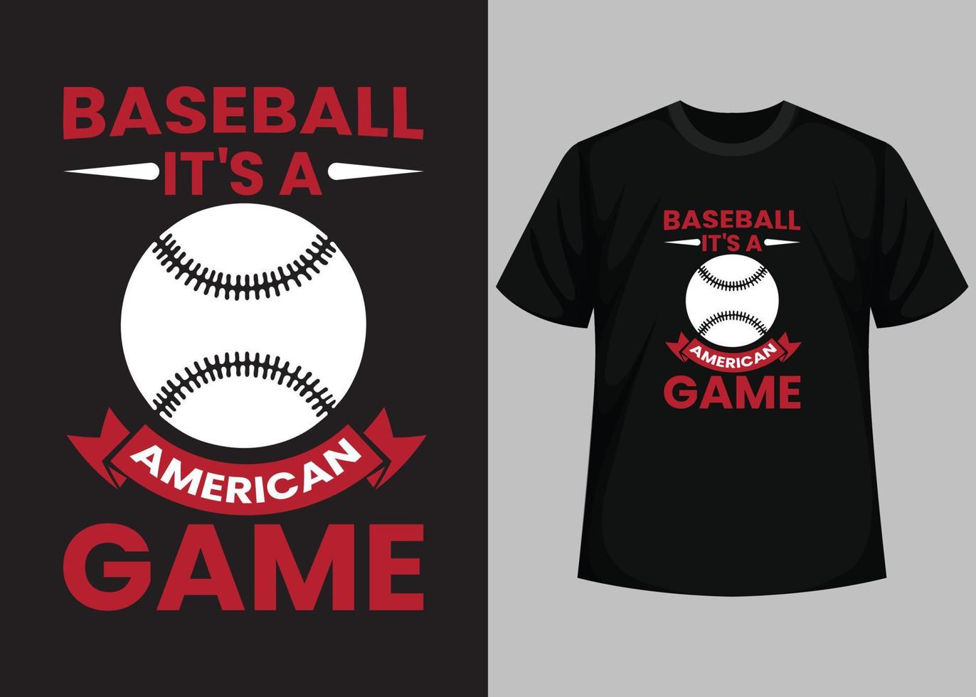 Baseball its a American game for baseball t-shirt design. Baseball t-shirt design printable vector template. Typography, vintage, retro baseball t-shirt design.