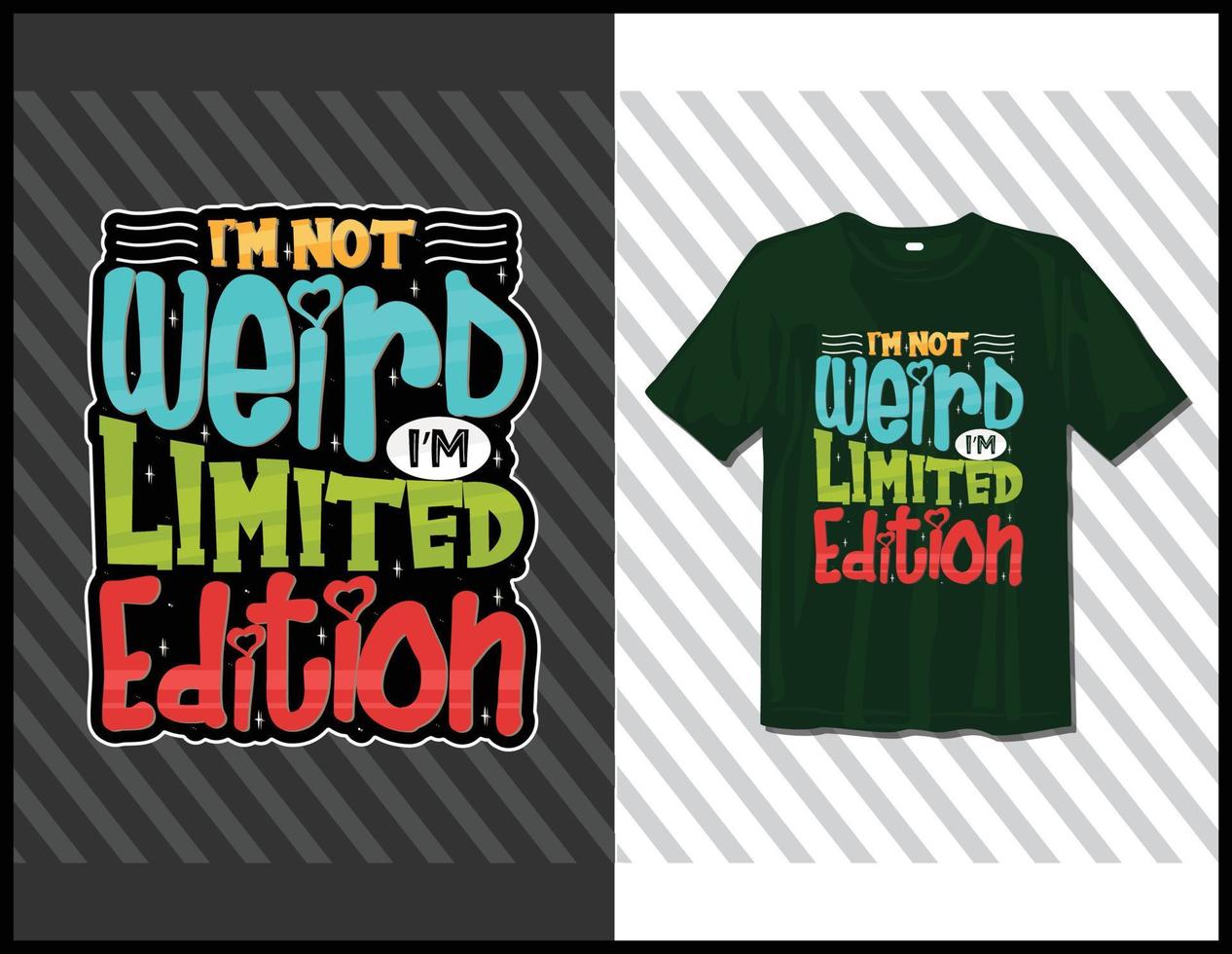 I'm not weird I am limited edition, motivational sayings typography t-shirt design. hand-drawn lettering vector