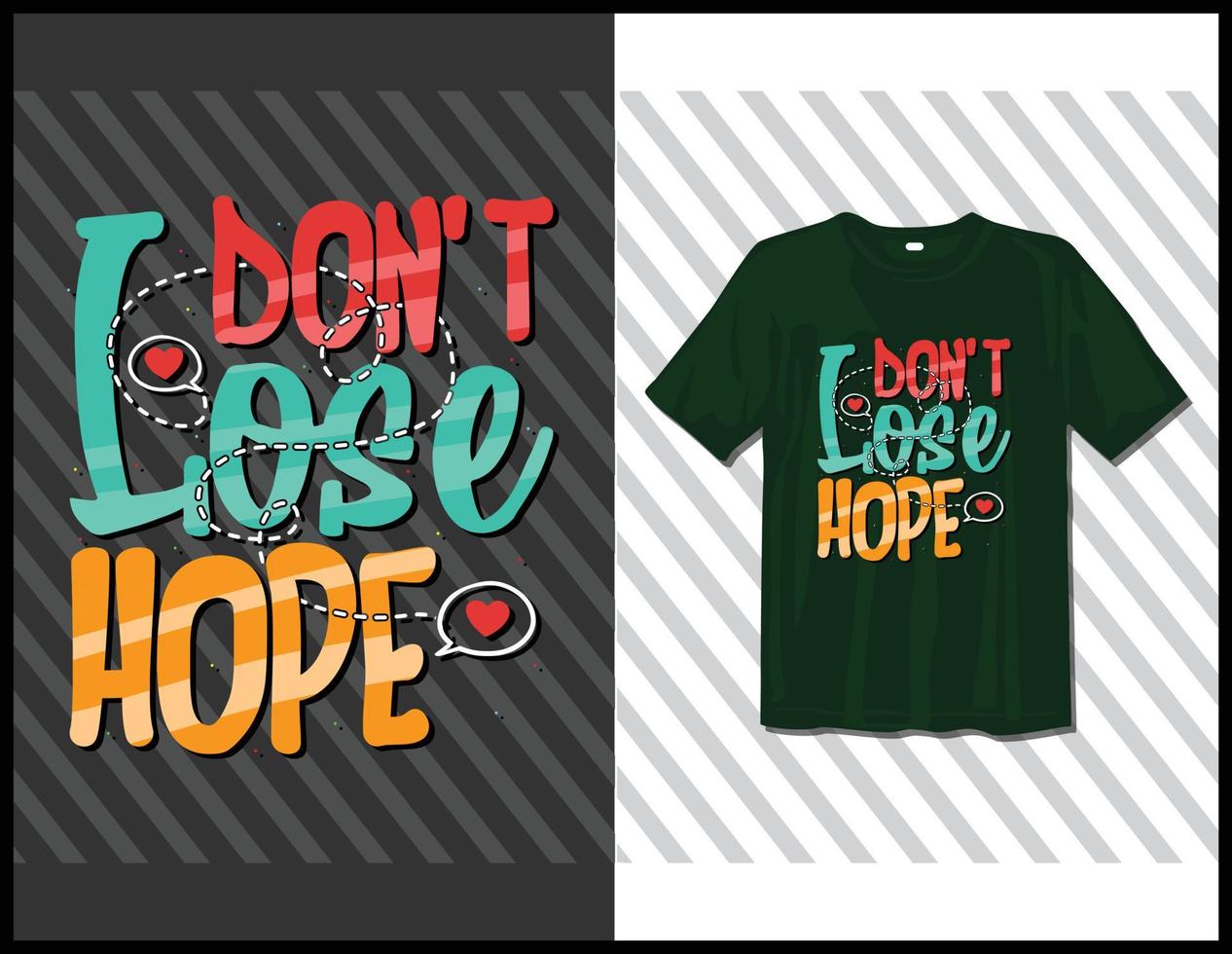 no pierdas la esperanza, diseño de camiseta de tipografía de refranes motivacionales. letras dibujadas a mano vector
