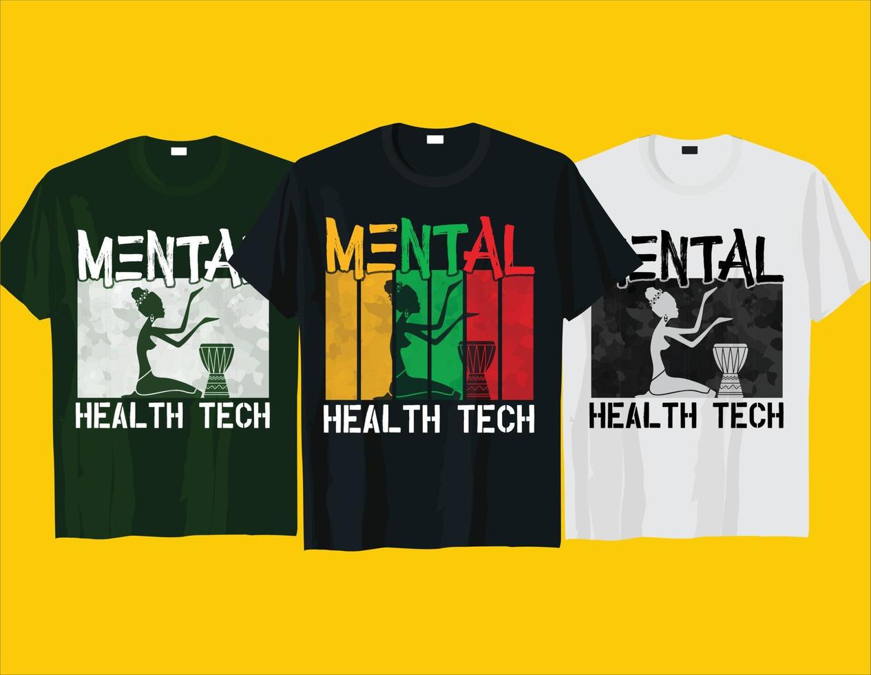 Mental health tech, African American Black history month Juneteenth typography t shirt design vector
