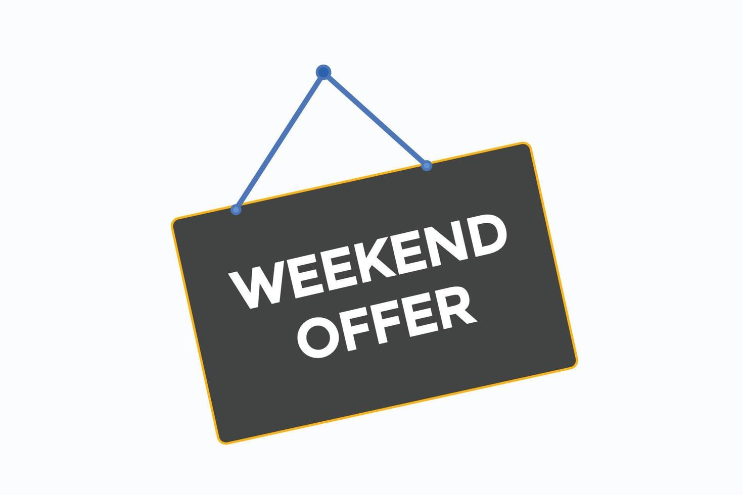 weekend offer button vectors.sign label speech bubble weekend offer vector