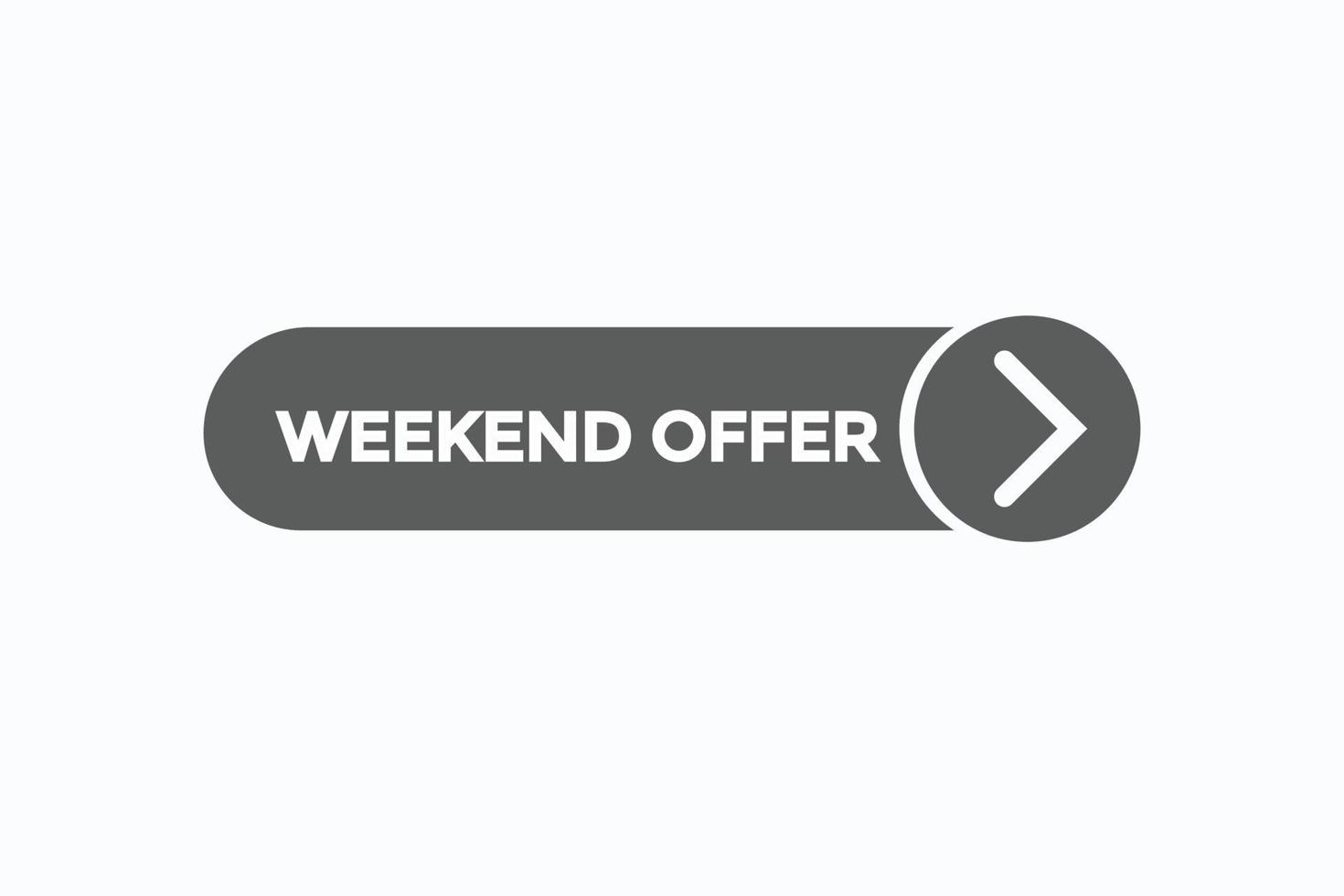 weekend offer button vectors.sign label speech bubble weekend offer vector