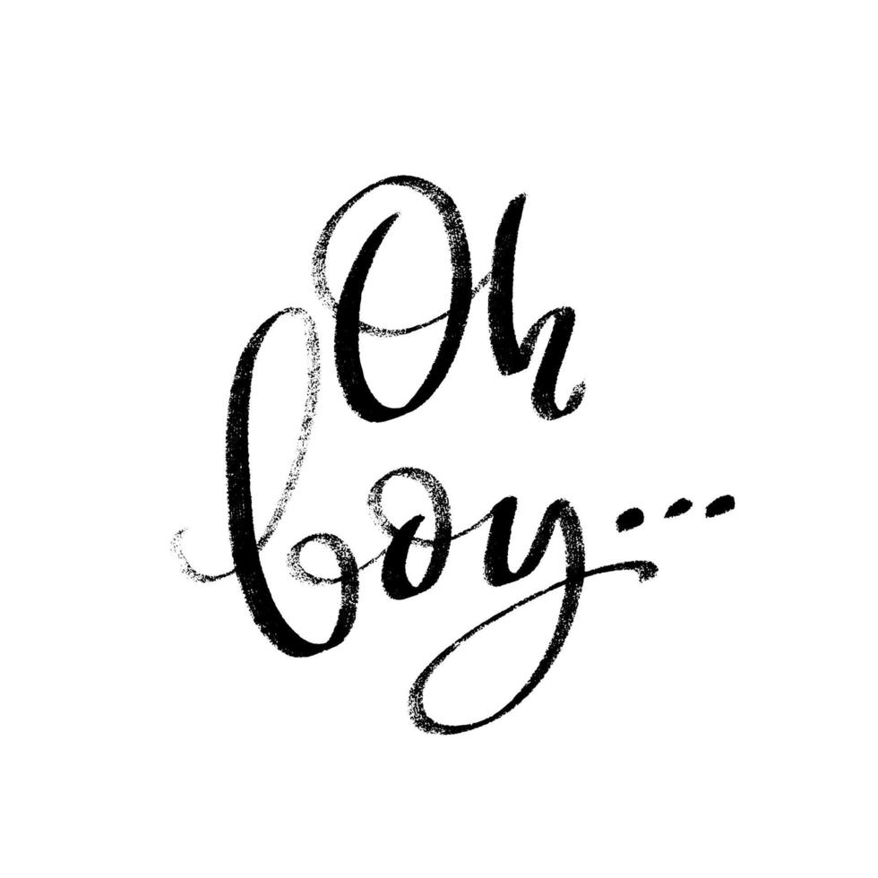 Oh boy logo quote. Baby shower hand drawn modern brush calligraphy phrase. Simple vector text for cards, invintations, prints, posters, stikers. Monochrome texture inscription.