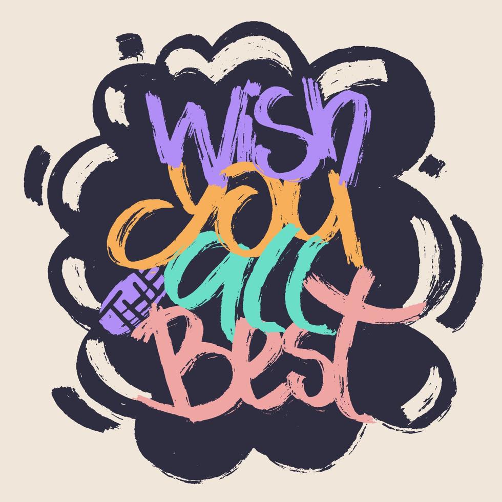 Wish yuo all the best words bold lettering on textured bubble background. Vector modern lettering with texture effect. Vector square modern card template.