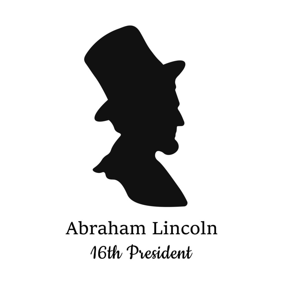 Silhouette of the 16th President of America Abraham Lincoln in a top hat . Vector illustration on white background.