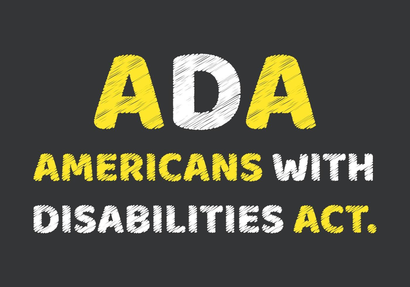 ada americans with disabilities act concept. Writing on black chalk board vector