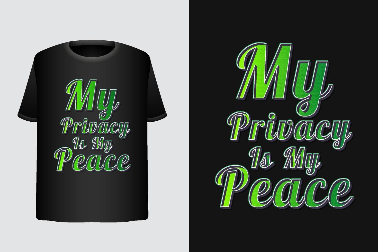 My privacy is my peace quote typography tshirt design vector