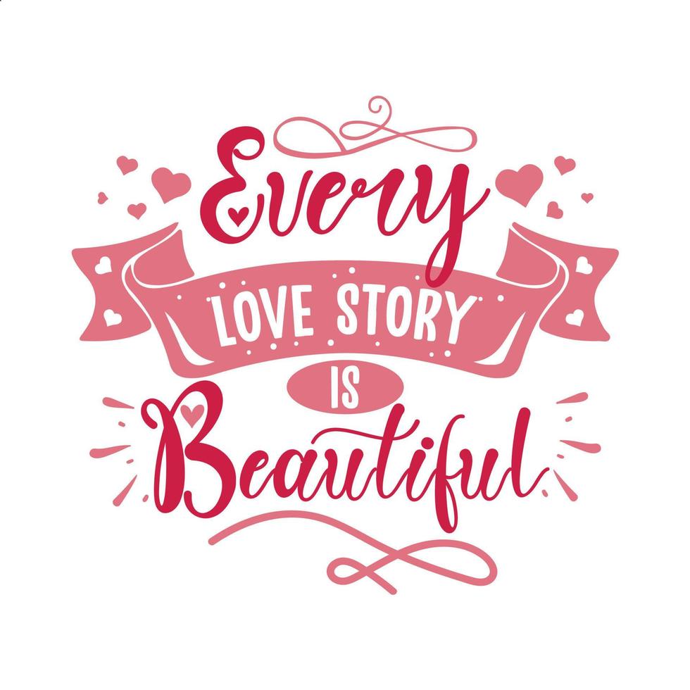 Every love story is beautiful vector