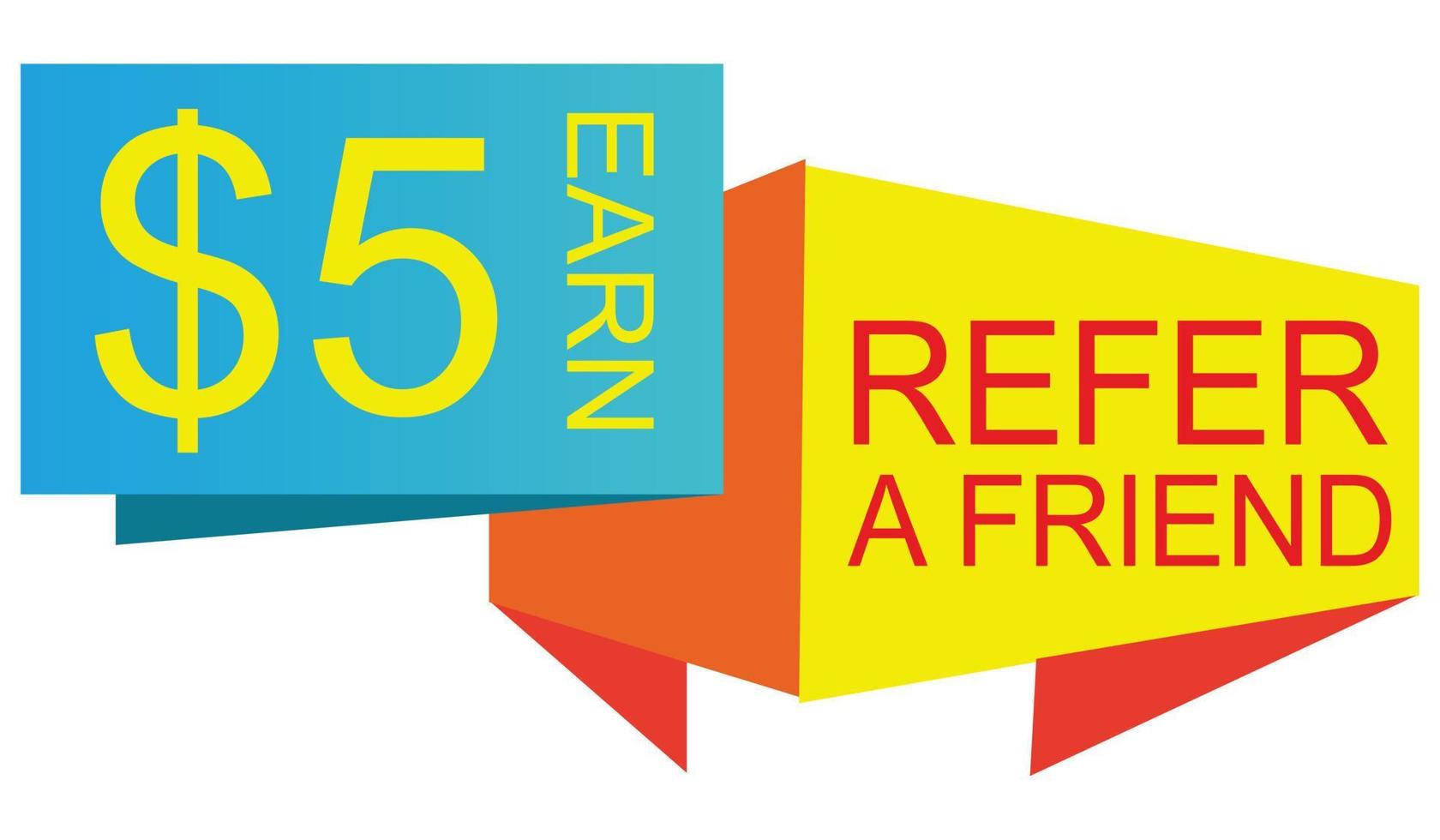 Red, yellow and blue 3D origami speech bubbles with 5 percent earn Refer A Friend text. suitable for design referral earning. Event banners, promotions and invitation banners to join referrals vector