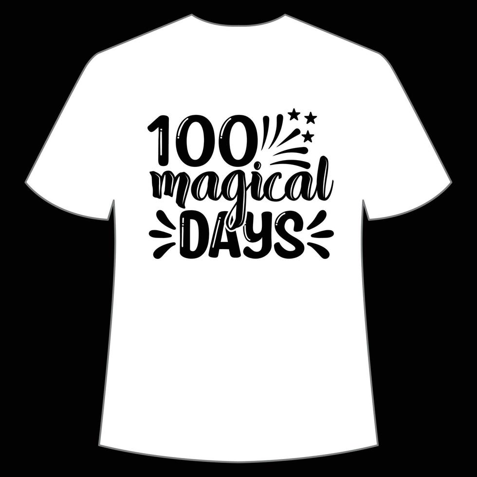 100 magical days t-shirt Happy back to school day shirt print template, typography design for kindergarten pre k preschool, last and first day of school, 100 days of school shirt vector