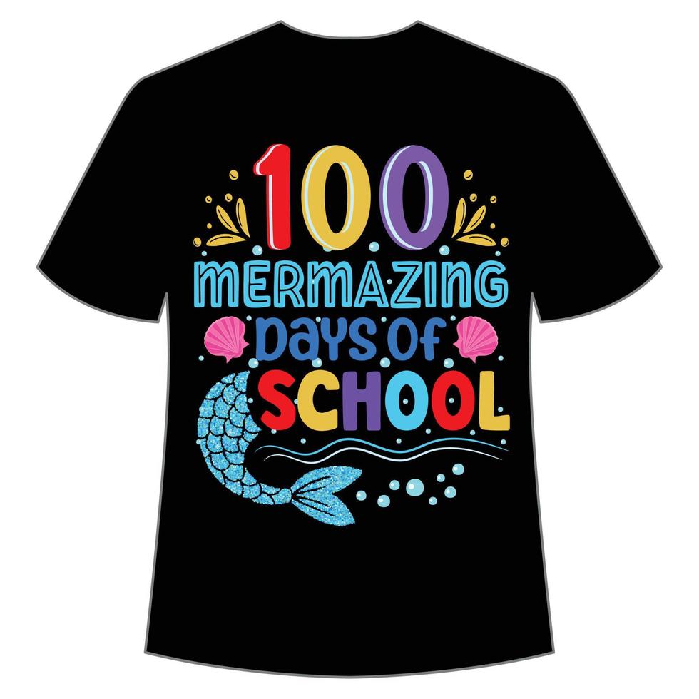 100 mermazing days of school t-shirt feliz regreso a la plantilla de impresión de camisa de día escolar, diseño de tipografía para jardín de infantes preescolar preescolar, último y primer día de escuela, 100 días de camisa escolar vector