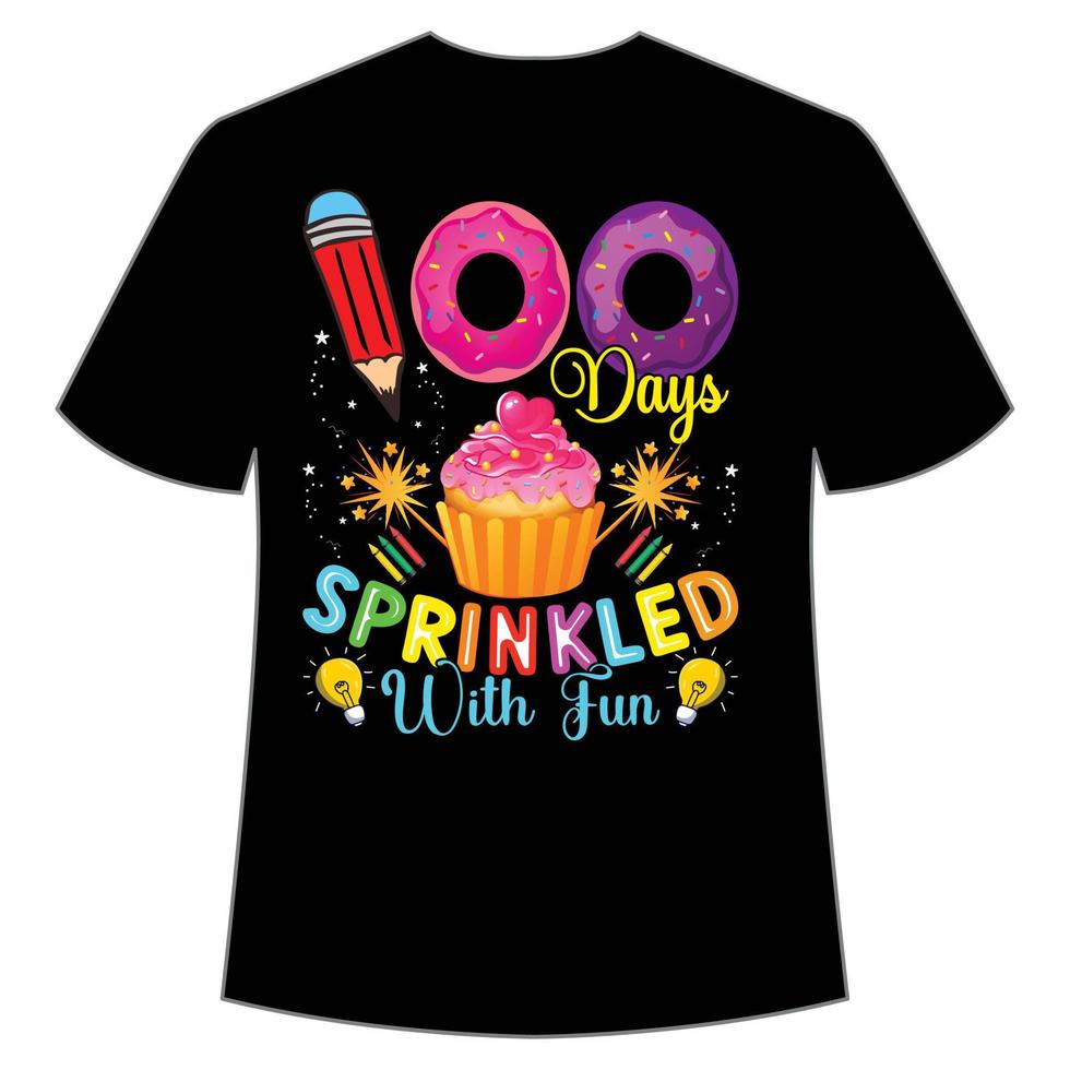 100 days sprinkled with fun t-shirt Happy back to school day shirt print template, typography design for kindergarten pre k preschool, last and first day of school, 100 days of school shirt vector