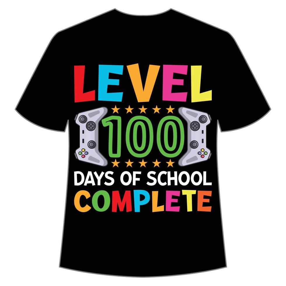 nivel 100 días de escuela camiseta completa feliz regreso a la plantilla de impresión de camiseta de día escolar, diseño de tipografía para jardín de infantes preescolar preescolar, último y primer día de escuela, 100 días de camiseta escolar vector