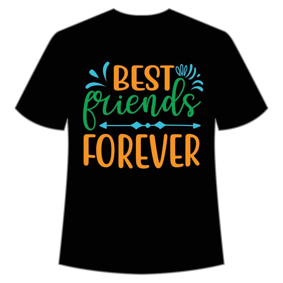 best friend forever t-shirt Happy back to school day shirt print template, typography design for kindergarten pre k preschool, last and first day of school, 100 days of school shirt vector