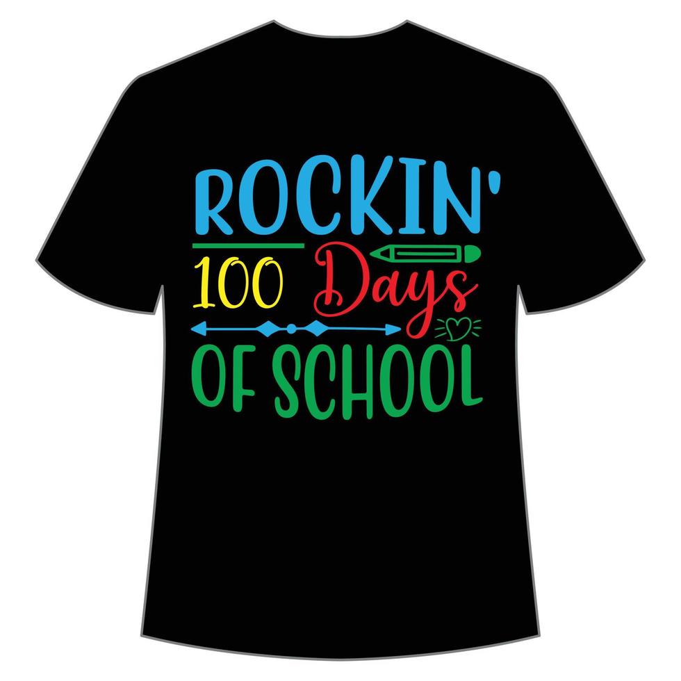 Rockin 100 days of schoolt-shirt Happy back to school day shirt print template, typography design for kindergarten pre k preschool, last and first day of school, 100 days of school shirt vector