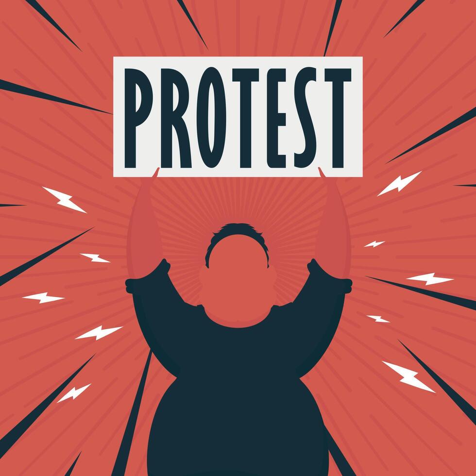 A man with a banner in his hands and text protest Pop art Cartoon style. illustration. vector