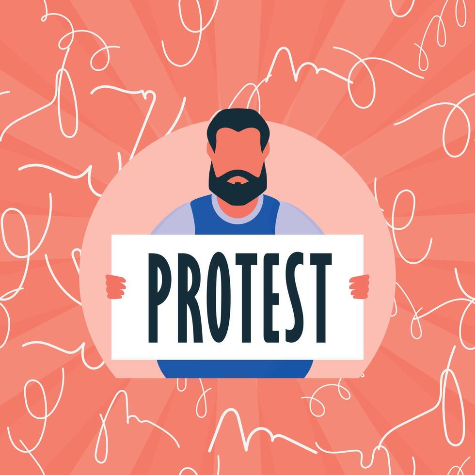 Guy with a poster in his hands. Protest poster. Vector illustration.