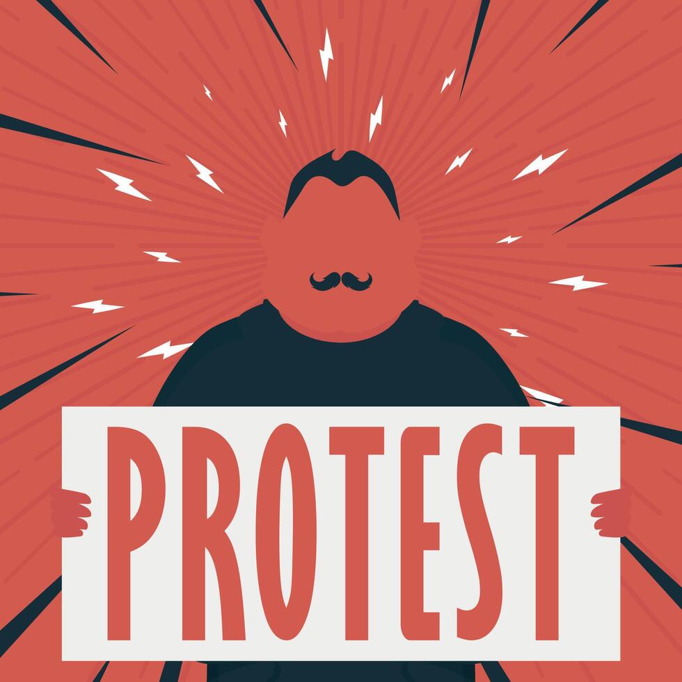 A man with a banner in his hands and text protest Pop art Cartoon style. Vector