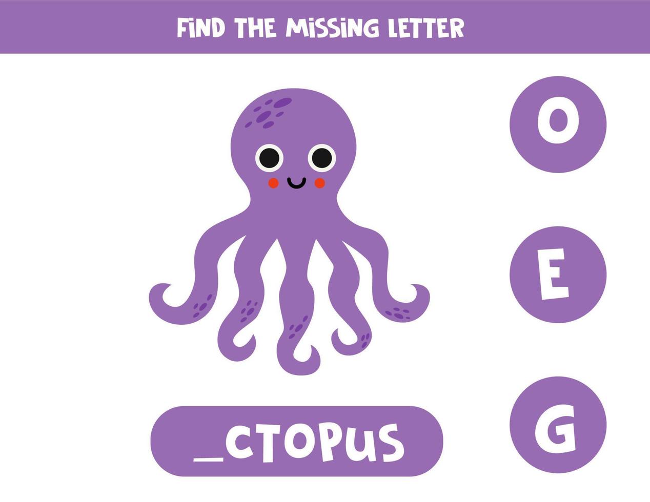 Find missing letter with cartoon octopus. Spelling worksheet. vector