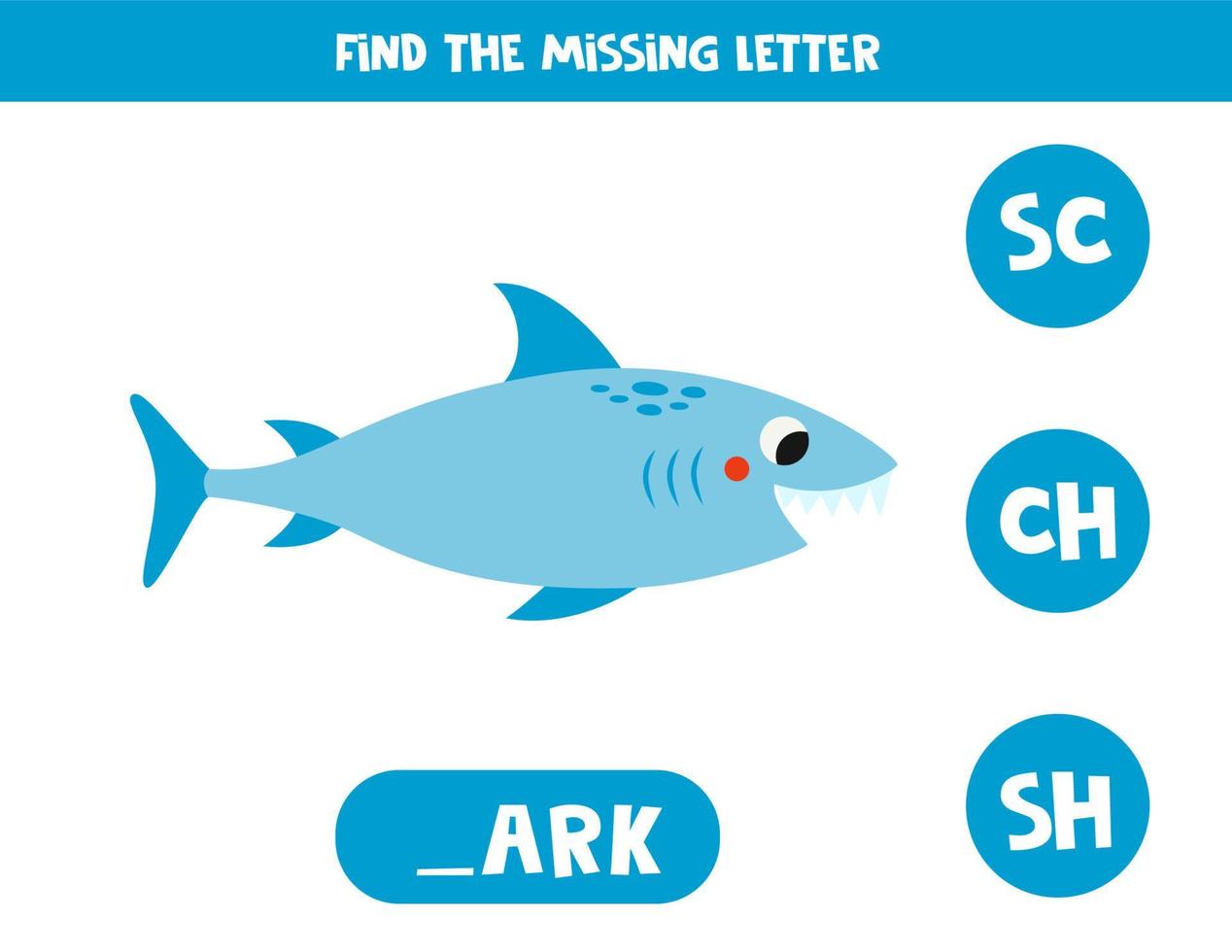 Find missing letter with cute shark. Spelling worksheet. vector