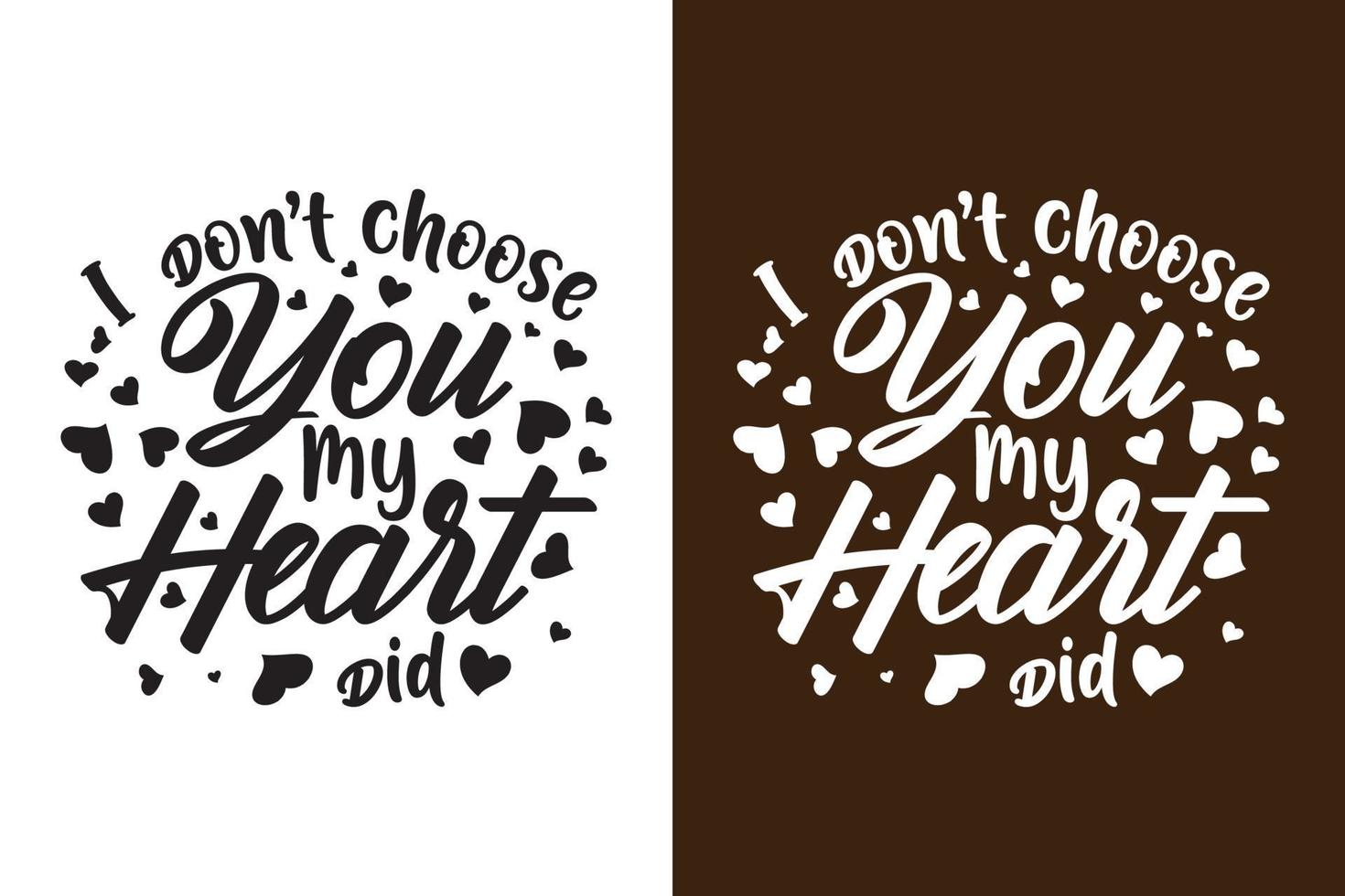 I Don't Choose you my heart did vector