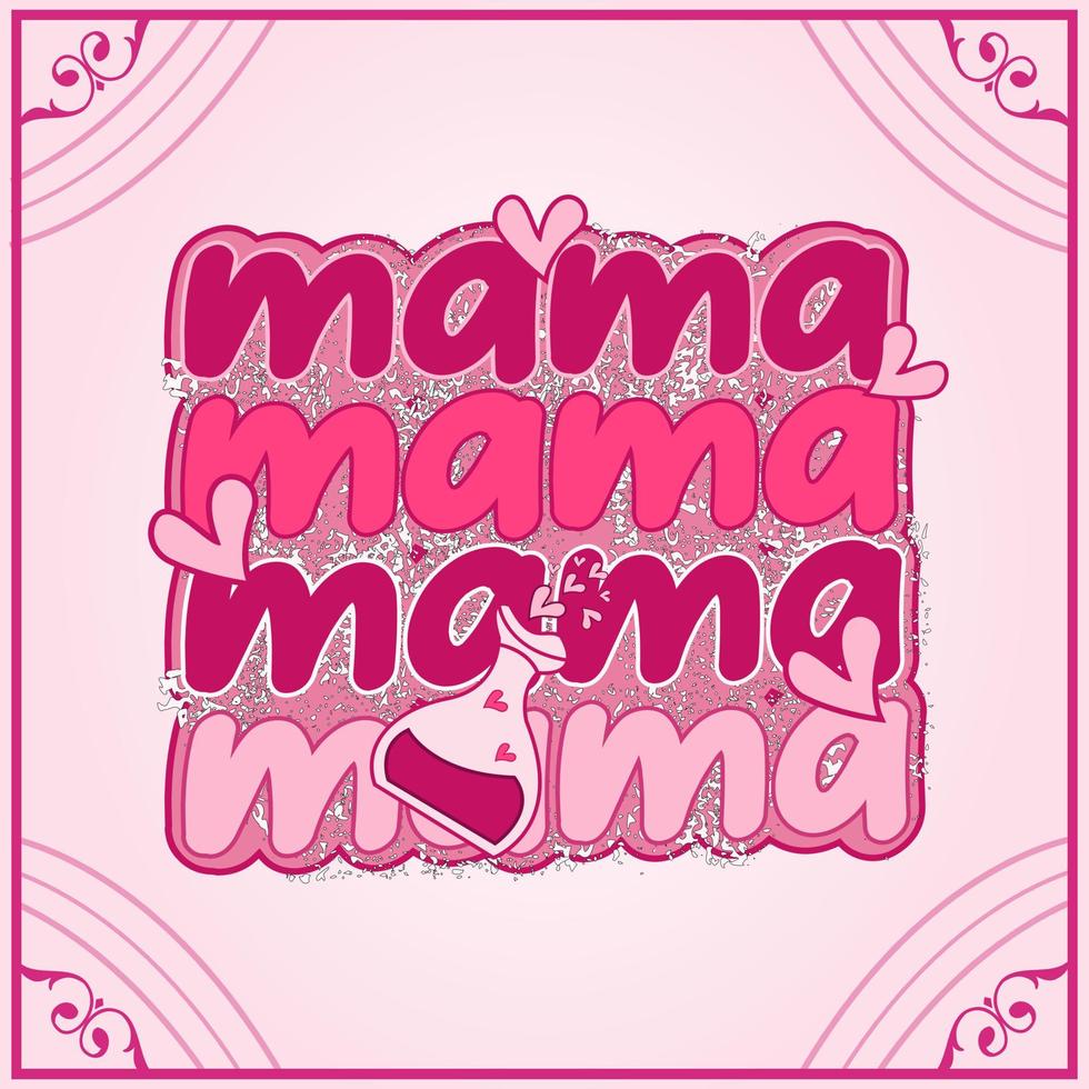 Valentine's Day, Mama Design, Mama design For Print Template Valentines Day T-Shirt Design, Illustration Heart, Love, Mama Shirt Design, Stickers, Background. vector