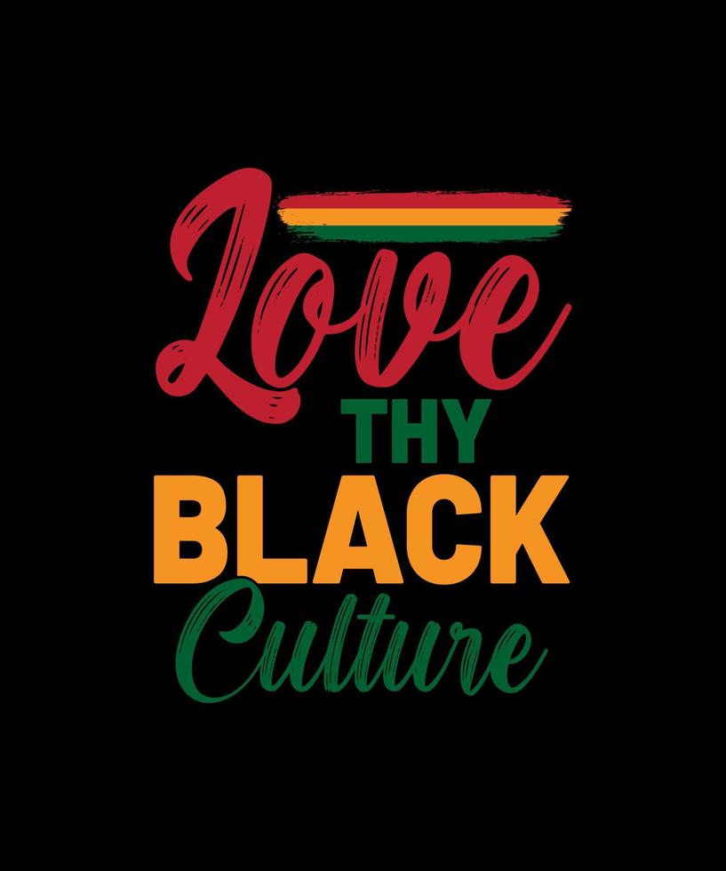 Love thy black culture black history t shirts vector