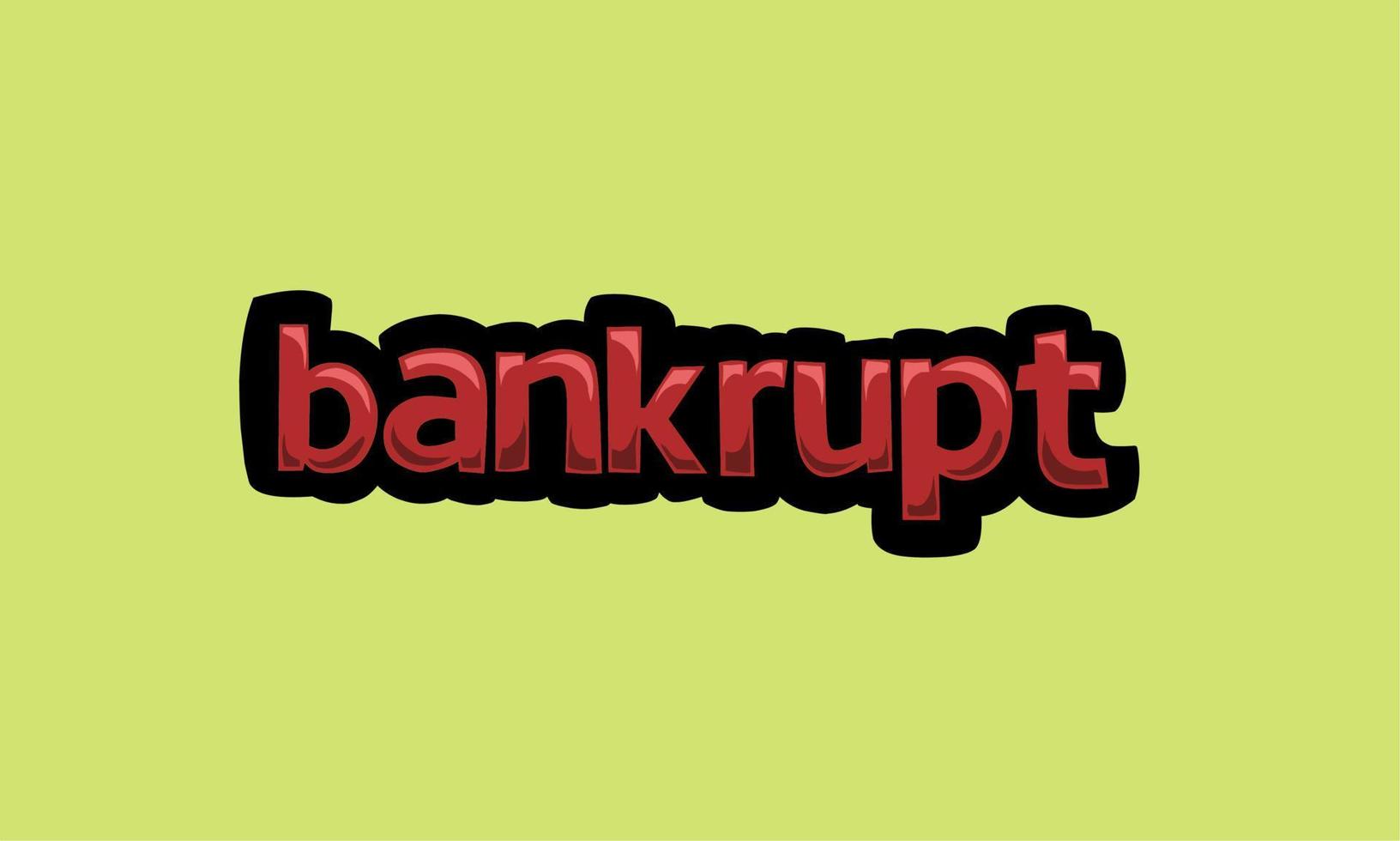 bankrupt writing vector design on a green background