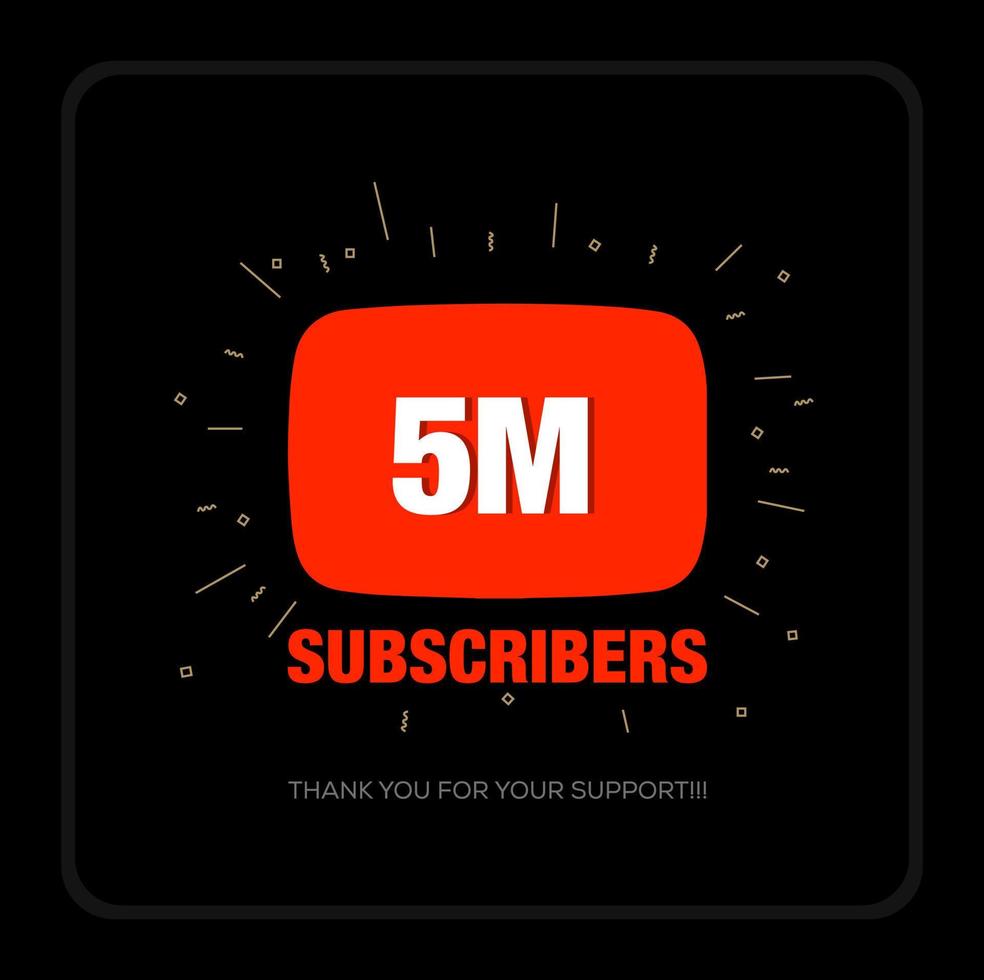 5M Subscribers on social media video platform. Thank you 5M fans. vector