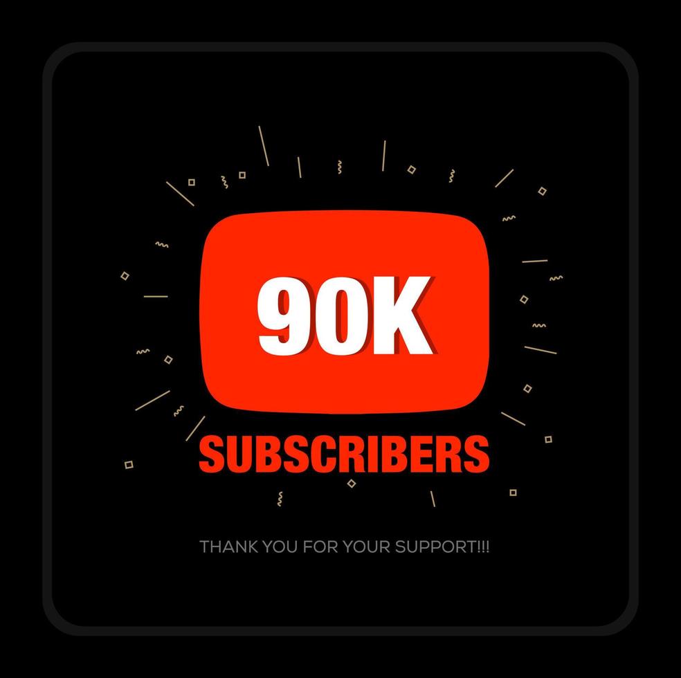 90K Subscribers thank you post. Thank you fans for 90K Subscribers. vector