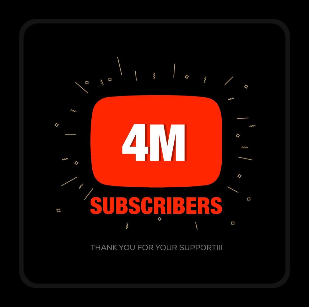 4M Subscribers on social media video platform. Thank you 4M fans. vector