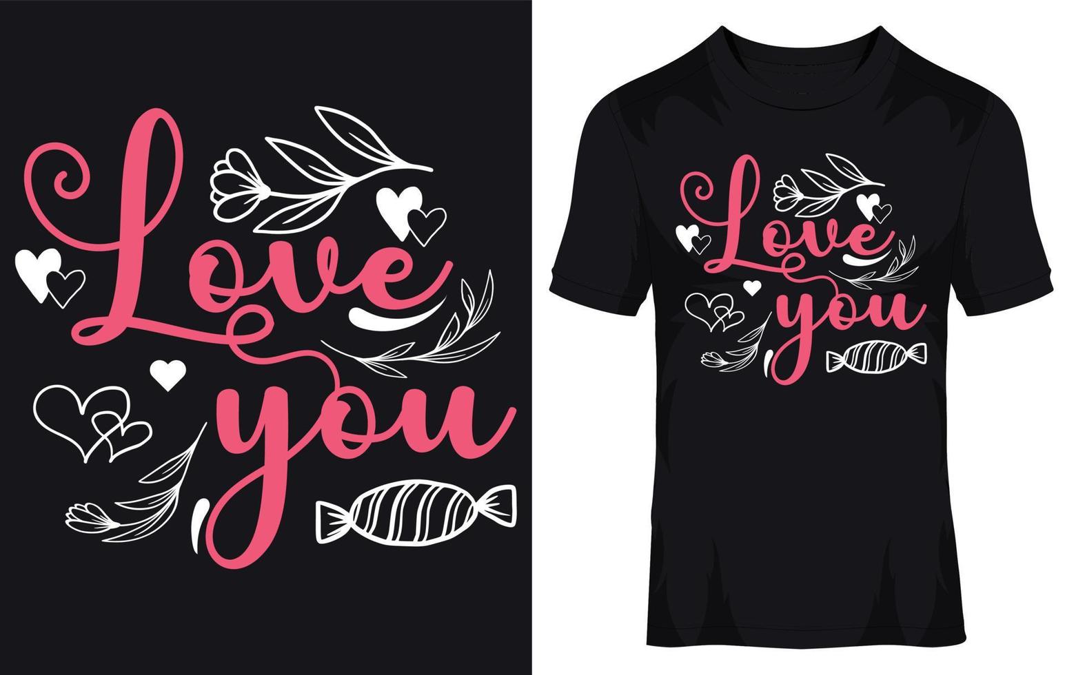 Valentines typography floral love you t-shirt design vector EPS