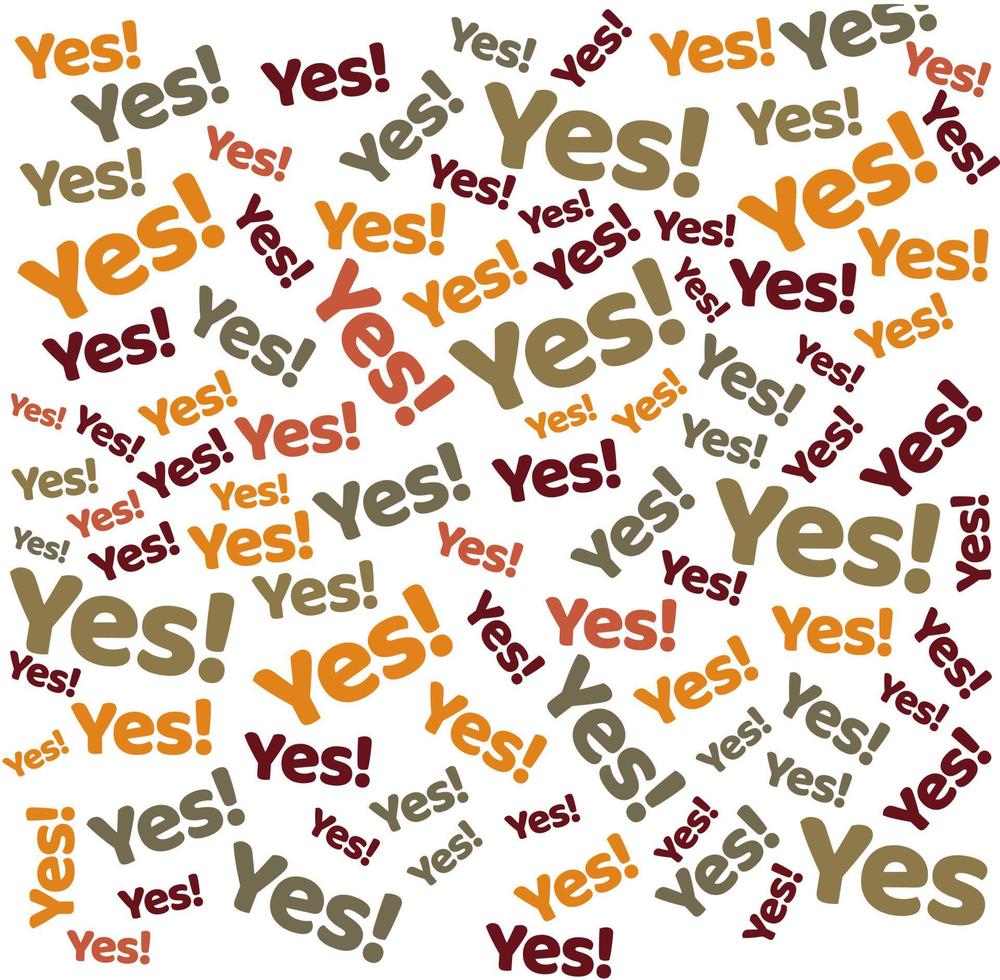 'yes' background board. Yes yes background lettering vector in color.