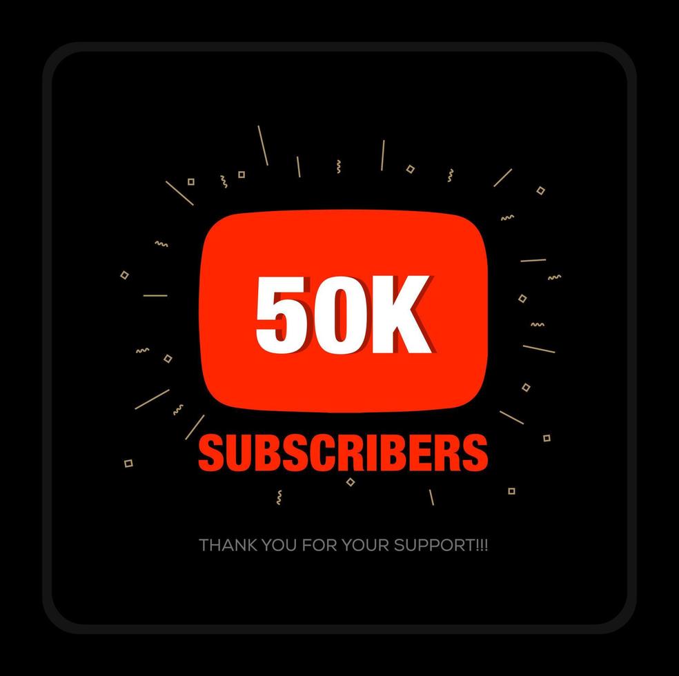 50K Subscribers thank you post. Thank you fans for 50K Subscribers. vector