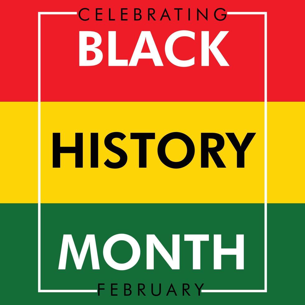 mes de la historia negra una historia notable de la historia afroamericana que se celebra anualmente estados unidos de américa y canadá en febrero y gran bretaña en octubre vector