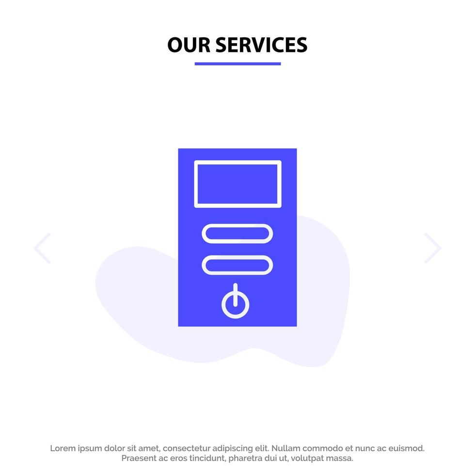 Our Services Computer Cpu Pc Stabilizer Solid Glyph Icon Web card Template vector