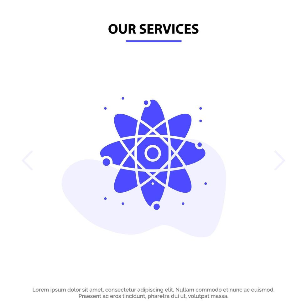 Our Services Atom Energy Power Lab Solid Glyph Icon Web card Template vector