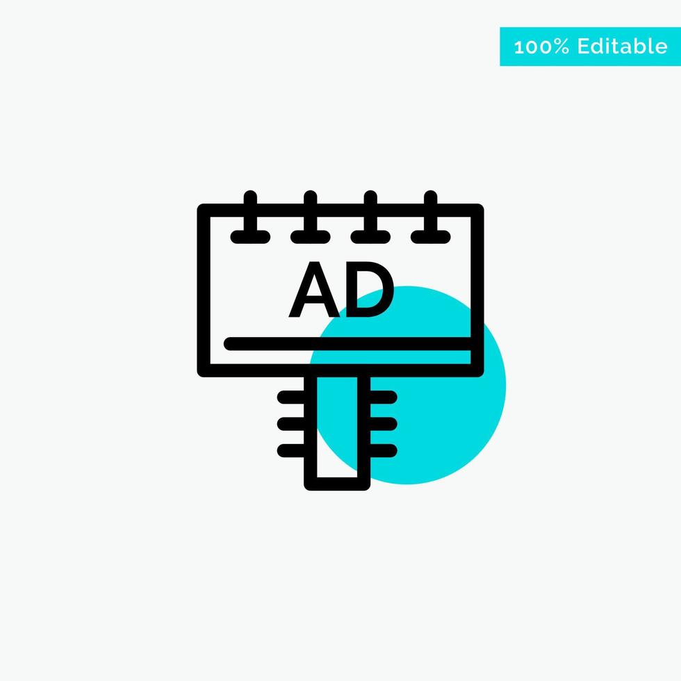 Ad Board Advertising Signboard turquoise highlight circle point Vector icon