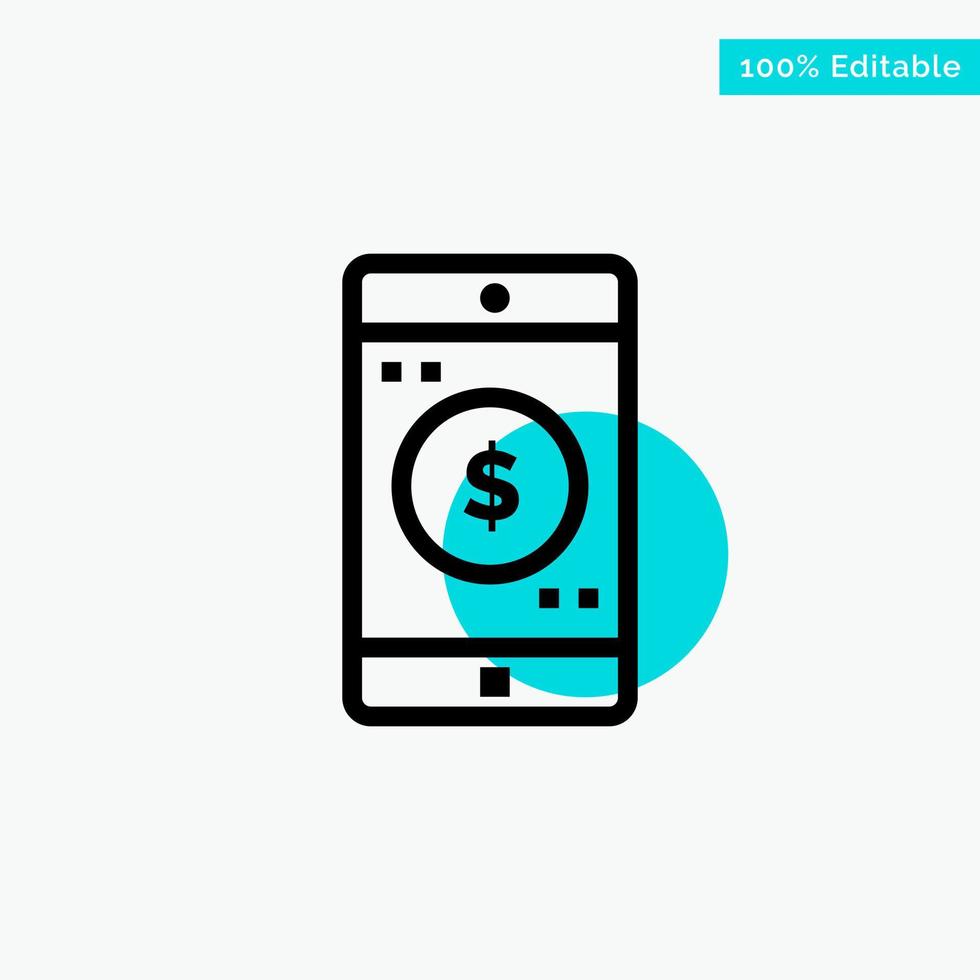 Application Mobile Mobile Application Dollar turquoise highlight circle point Vector icon