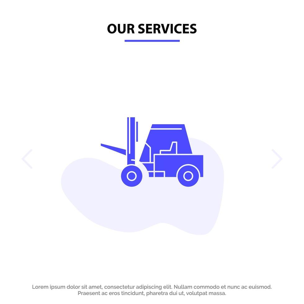 Our Services Lifter Lifting Truck Transport Solid Glyph Icon Web card Template vector