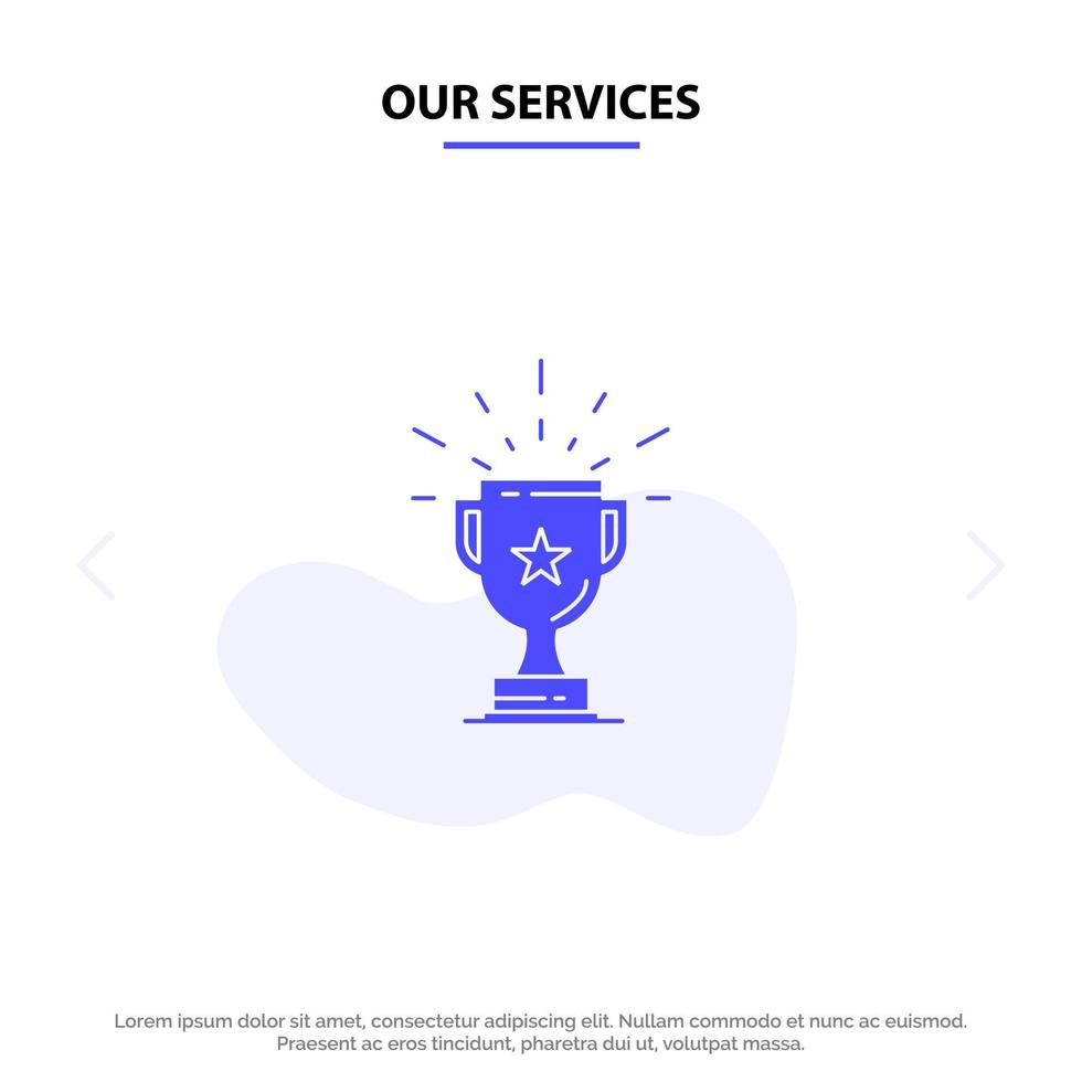 nuestros servicios trofeo logro premio negocio premio ganar ganador glifo sólido icono plantilla de tarjeta web vector