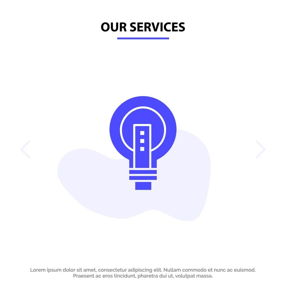 Our Services Bulb Bright Business Idea Light Light bulb Power Solid Glyph Icon Web card Template vector